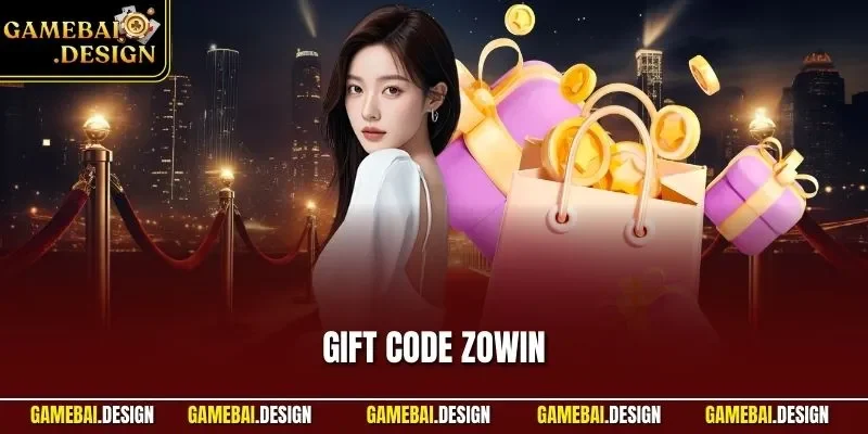 Gift Code Zowin Là Gì? Cách Nhận Và Sử Dụng Hiệu Quả Tại Game Bài 1 Gift code Zowin